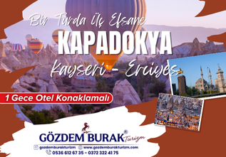 KAPADOKYA  - KAYSERİ - ERCİYES (1 Gece Otel Konaklamalı)