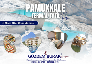 PAMUKKALE TERMAL TATİL TURU (3 Gece Otel Konaklamalı)