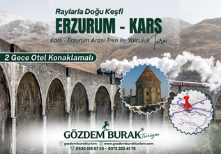ERZURUM - KARS (2 Gece Otel Konaklamalı)