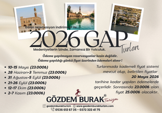 2026 GAP TURU TARİHLERİ (20 MAYIS'A KADAR YAPILAN ÖDEMELER DE GEÇERLİ FİYATLAR)