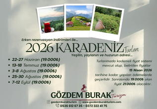 KARADENİZ TUR TARİHLERİ (FİYATLAR DEĞİŞİKLİK GÖSTEREBİLİR) (15 NİSAN'A KADAR GEÇERLİ)
