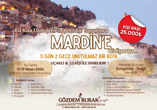 KIZ KIZA UZAK ŞEHİR'İN ÇEKİLDİĞİ TOPRAKLARA; MARDİN'E GİDİYORUZ